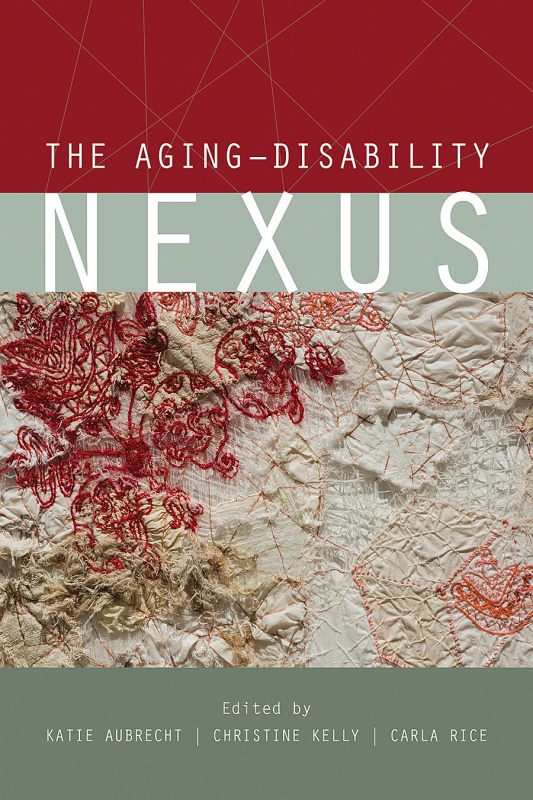 A book cover, that reads "The Aging-Disability Nexus" with bars of red and green and a close-up shot of intricate textile work.
